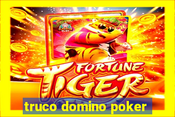 truco domino poker